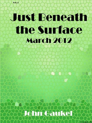 cover image of Just Beneath the Surface Volume 2